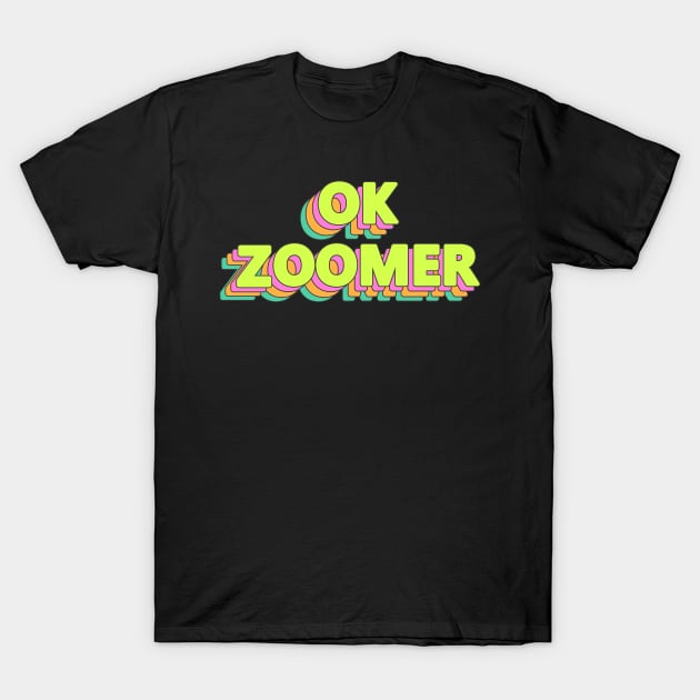 OK Zoomer T-Shirt by valentinahramov